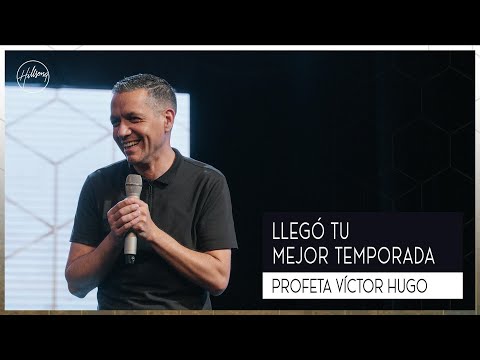 IGLESIA EN LINEA | LLegó su mejor temporada - Profeta Victor Hugo | Hillsong Buenos Aires