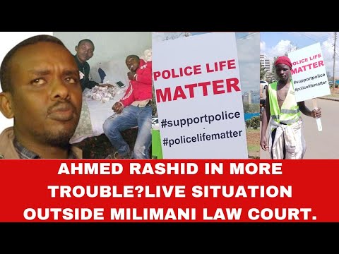 Outside Milimani law Court; Eastleigh Community demonstrates over Ahmed Rashid Case