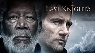 Last Knights FULL MOVIE | Action Movie | Morgan Freeman & Clive Owen | Movies to Watch