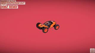 Barely Alive - New Coupe (DOBZ Remix)