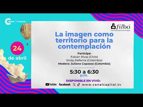 Conversatorio: La imagen como territorio para la contemplación | FILBo 2026
