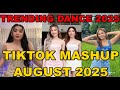 TIKTOK DANCE MASHUP AUGUST 2025 TIKTOK DANCE TREND 2025