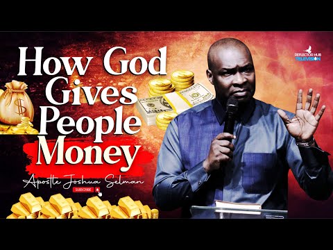 LET ME SHOW YOU HOW GOD GIVES PEOPLE MONEY AND FINANCIAL FREEDOM - APOSTLE JOSHUA SELMAN