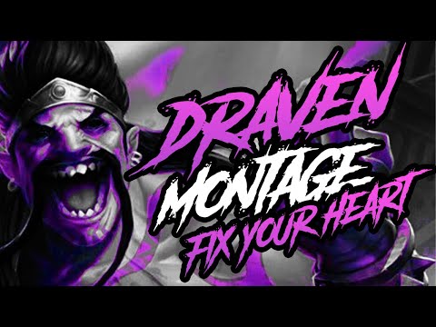 FIX YOUR HEART - DRAVEN MONTAGE