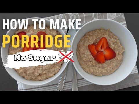 How to Make PORRIDGE | NO SUGAR Healthy Breakfast Recipe