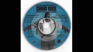 Chubb Rock - I&#39;m too much