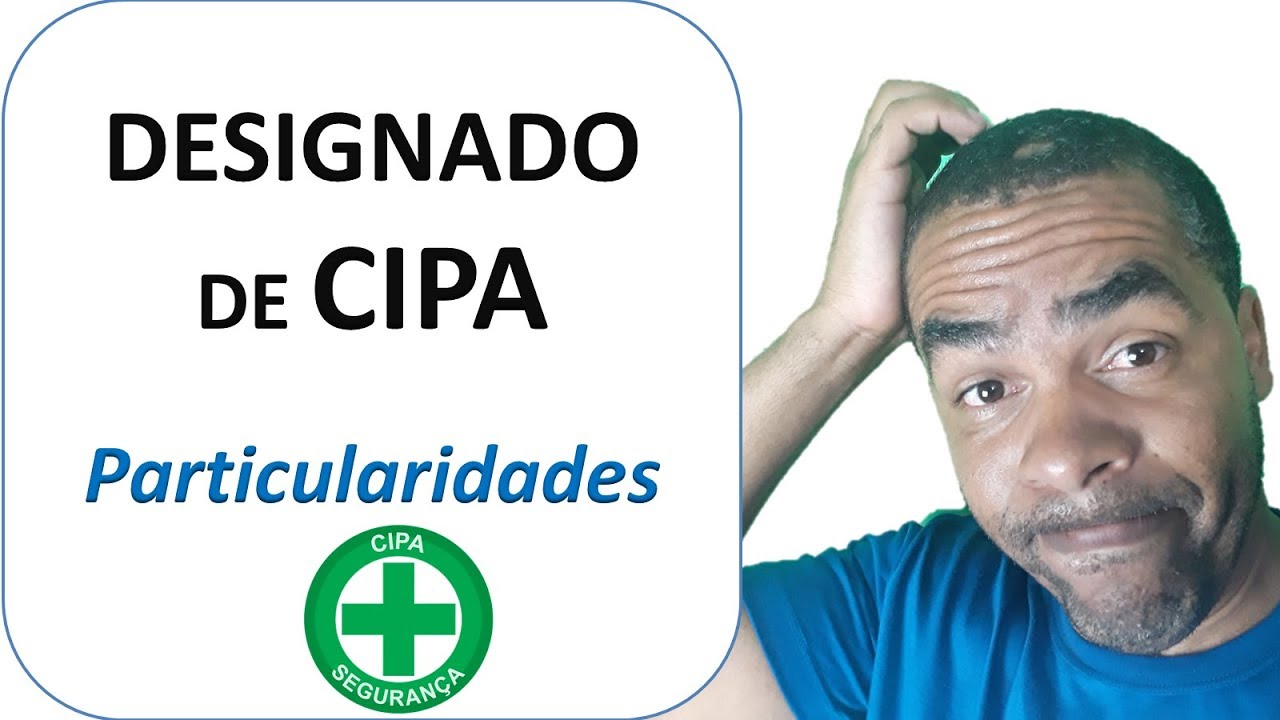 Designado de CIPA - Particularidades [Válido até 03/01/22] - Link para o novo no primeiro comentário