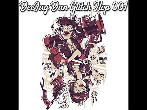 DeeJay Dan - Glitch Hop 001 [2020]