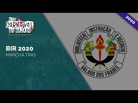 BIR 2020 "Marchá Trás" - Carnaval da Nazaré