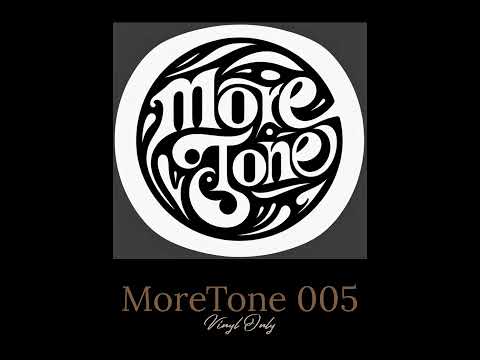 MoreTone 005 (Vinyl Only) - House, Deep House, Nu-Disco