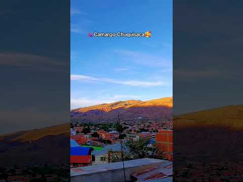 Así de bonito es CAMARGO-Chuquisaca🍇