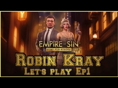 Empire of Sin Robin Kray Let's Play Ep1