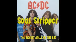 AC/DC - Soul Stripper (The Biggest Balls On The BBC