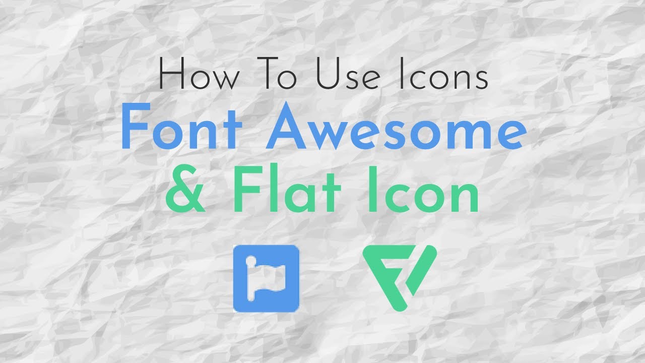 How to use icons Font awesome & Flat icon
