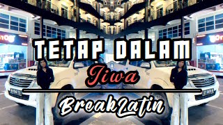 Download lagu Sipitang Remix - Tetap Dalam Jiwa BreakLatin mp3