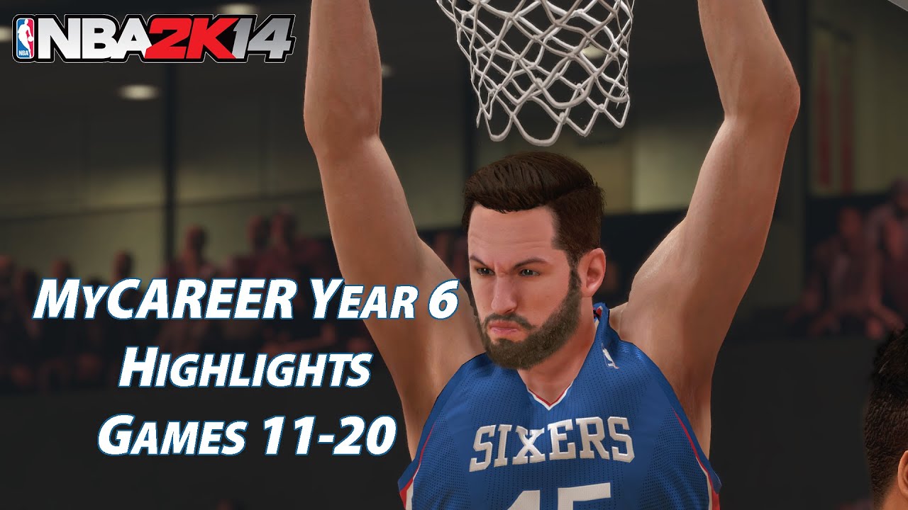 NBA 2K14 MyCAREER Highlights: Year 6, Games 11-20