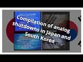 Compilation Of Analog Shutdowns In Japan And South Korea