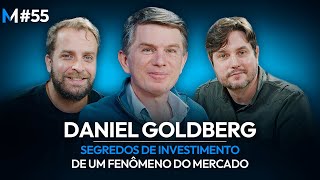 Daniel Goldberg: SEGREDOS DE INVESTIMENTO de um fenômeno do mercado | Market Makers #55