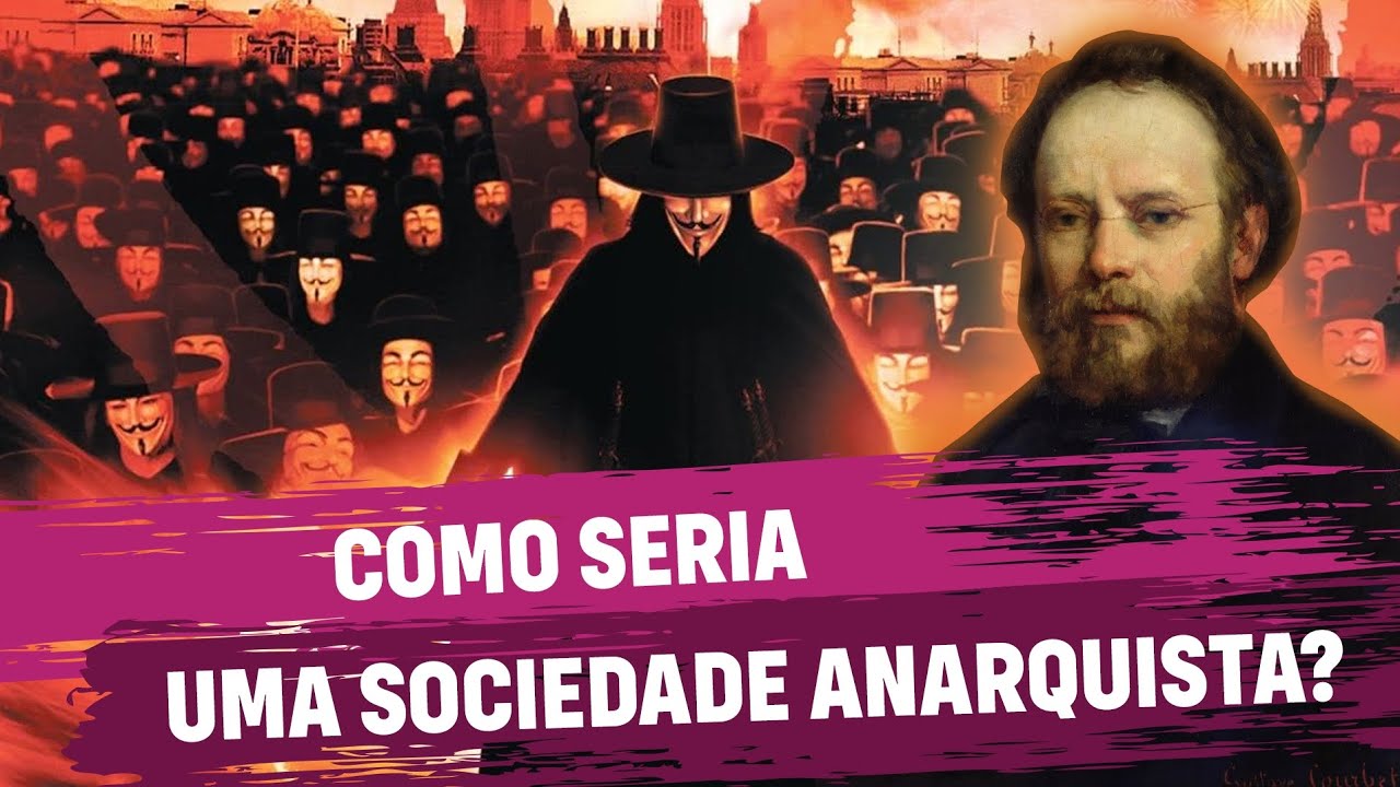Como seria uma sociedade anarquista?