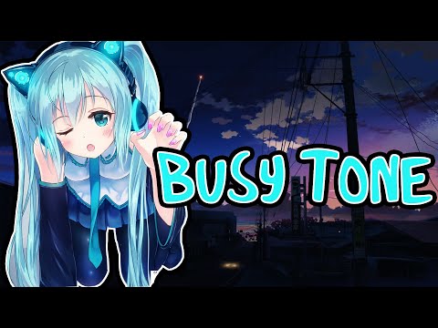 Busy Tone by Mattias Andreasson  - Nightcore + Mixcore