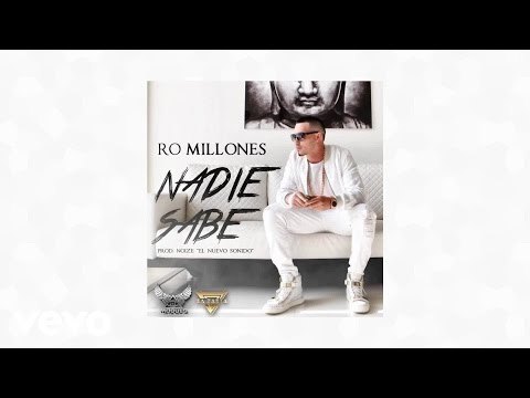 Ro Millones - Nadie Sabe (AUDIO)