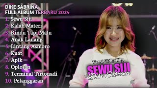 Download lagu Dike Sabrina - Sewu Siji || full album terbaru 2024‼️ mp3