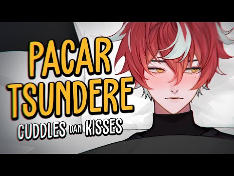 Cuddling with your TSUNDERE GIRLFRIEND | ASMR Boyfriend Indonesia (Kisses, Sleep Aid, Comfort)