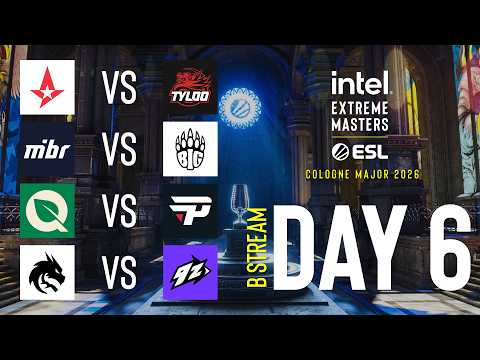 IEM Cologne Major 2026 Day 6 Stream B Full show