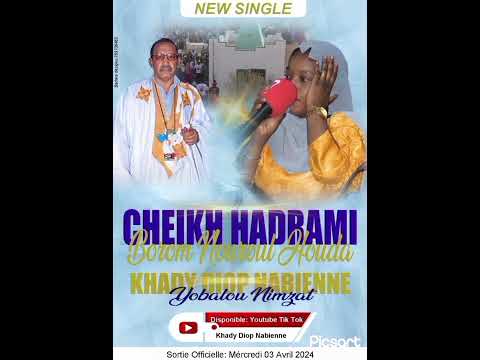 New single Khady Diop Nabienne feat Cheikhal hadramé Borom Nouroul houda