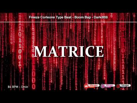 Freeze Corleone Type Beat "MATRICE" / Boom Bap - Old School - Dark/808