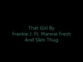 That Girl By Frankie J ft. Mannie Fresh and Slim ...