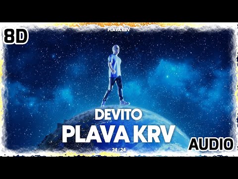 DEVITO - PLAVA KRV [8D AUDIO] 🎧