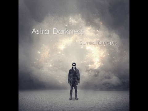 Astral Darkness - (2015) Surreal Dreams - FULL ALBUM