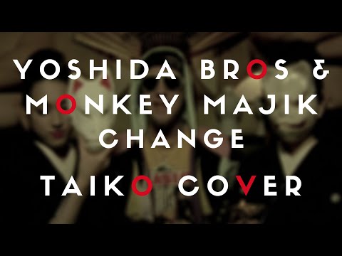 Taiko Drum Cover - Monkey Magik & Yoshida Brothers "Change"