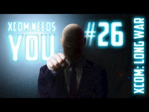 XCOM Needs You #26 - XCOM Long War