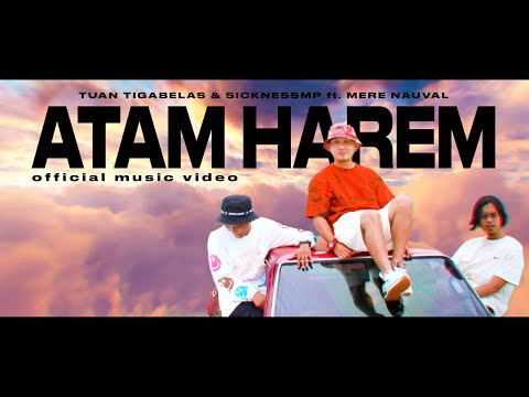 Tuantigabelas, SicknessMP ft Mere Nauval - AtamHarem (Official Music Video)