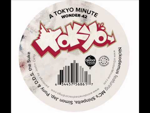 Nickodemus feat. Shinpeita, Simon Jap, Pony & D.D.S. The Suke - A Tokyo Minute