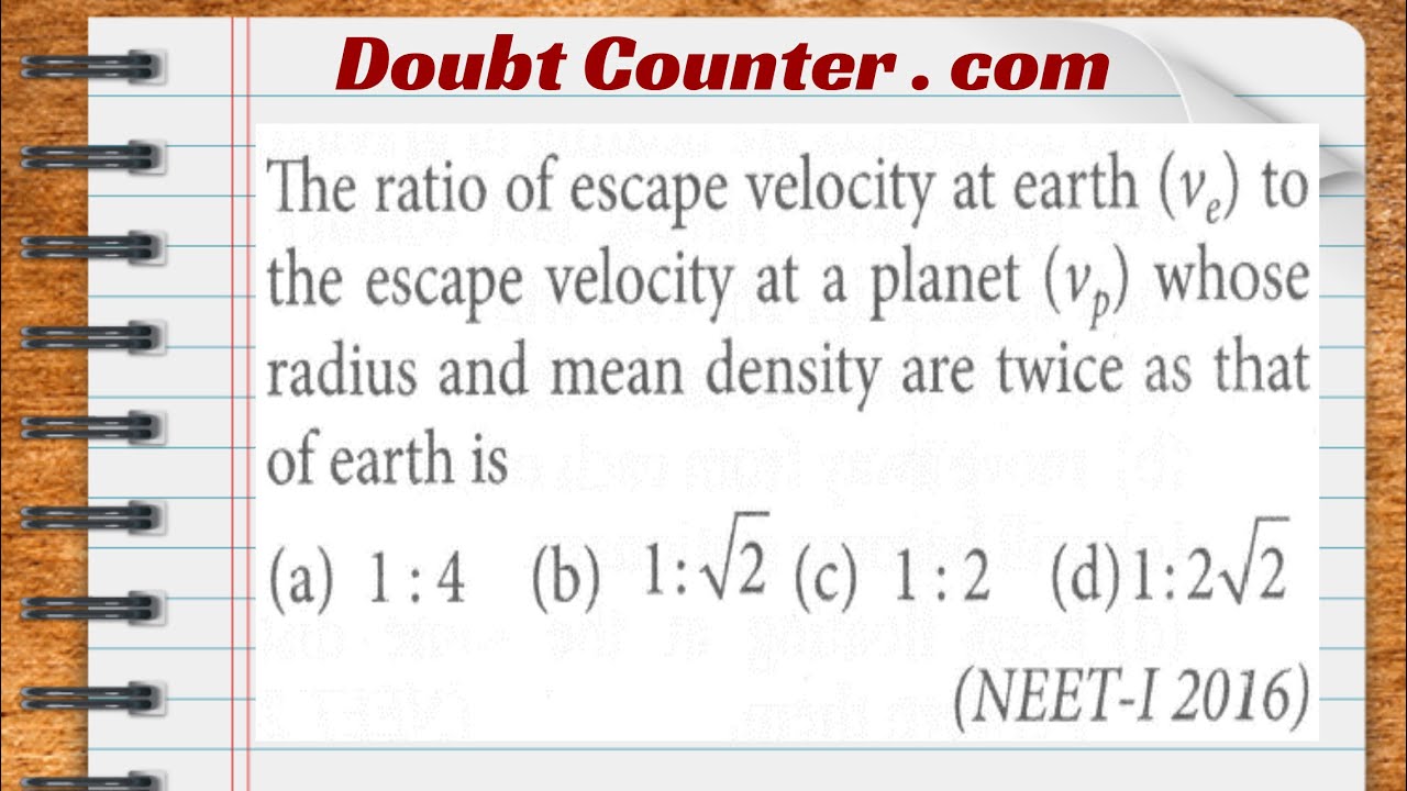 The ratio of escape velocity at earth to the escape velocity at a planet whose radius and mean