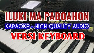 Download lagu ILUKKI MA PABOAHON (KARAOKE). Dang Taralusi Au Ito. Lirik Berjalan, No Vocal, Versi Keyboard mp3 Download lagu ILUKKI MA PABOAHON (KARAOKE). Dang Taralusi Au Ito. Lirik Berjalan, No Vocal, Versi Keyboard mp3