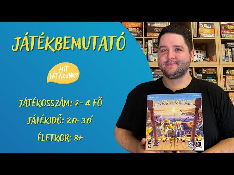 Akropolisz Játékbemutató - Mit Játsszunk?
