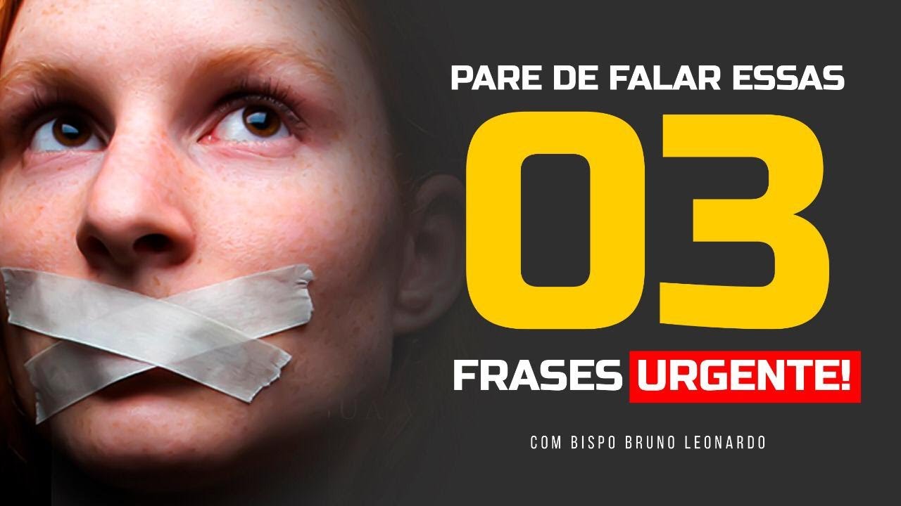 PARE DE FALAR ESSAS 3 FRASES URGENTE