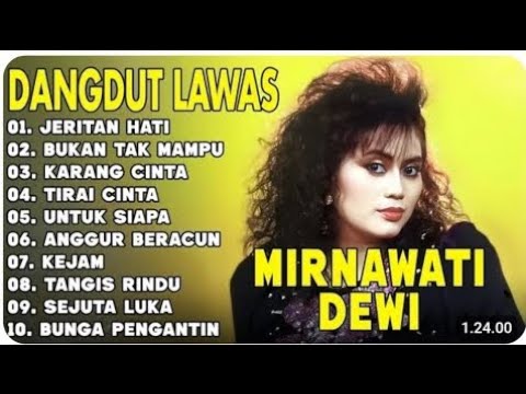 Jeritan Hati MIRNAWATI DEWI Full Album Dangdut Terbaik