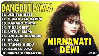 Download lagu Jeritan Hati MIRNAWATI DEWI Full Album Dangdut Terbaik mp3 Download lagu Jeritan Hati MIRNAWATI DEWI Full Album Dangdut Terbaik mp3