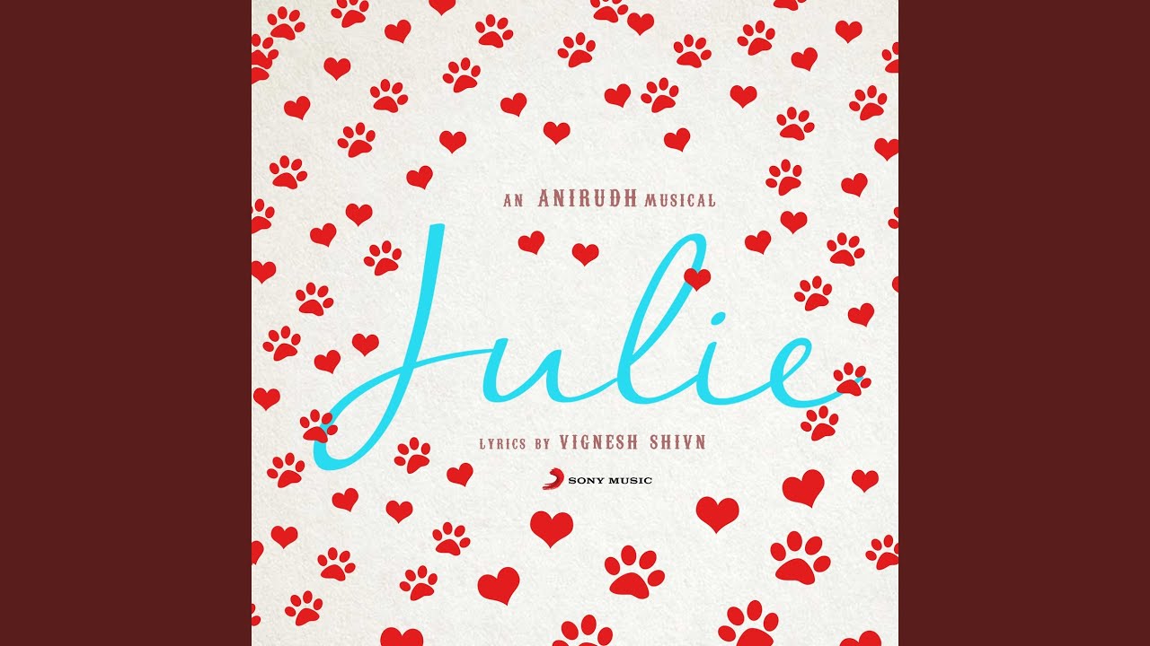 Julie Song Lyrics | Anirudh Valentines Day 2018 Album | Anirudh Ravichander
