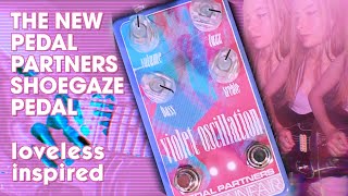 Video thumbnail for pedal partners violet oscillation shoegaze fuzz demo (the pedal for shoegaze distortion) by pedal partners