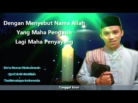 DO'A NUR BUAT -NURUN NUBUWWAH-10x-DENGAN BACAAN YANG SANGAT INDAH