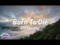Shaboozey - Born To Die (Lyric Video)