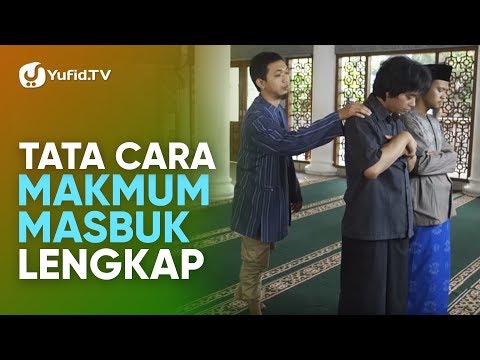 Makmum Masbuk: Tata Cara Makmum Masbuk LENGKAP (2020) - Yufid TV
