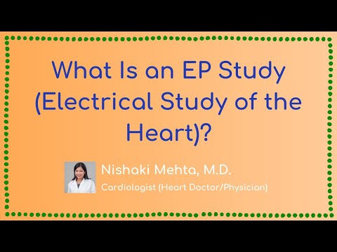What Is an EP Study (Electrical Study of the Heart)?