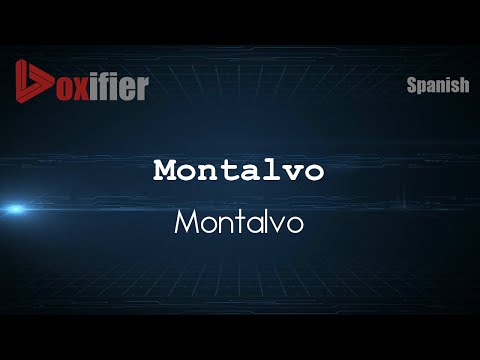 How to Pronounce Montalvo (Montalvo) in Spanish - Voxifier.com